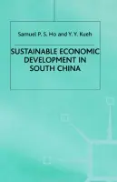 Sustainable Economic Development in South China - Ho, S. a Kueh, Y.