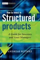 How to Invest in Structured Products - Bluemke, Andreas (Head of Structured Products, VP Bank AG)