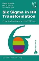 Six Sigma in HR Transformation - Albeanu, Mircea a Hunter, Ian