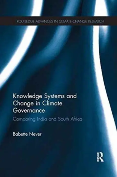 Knowledge Systems and Change in Climate Governance - Never, Babette (German Development Institute, Germany)