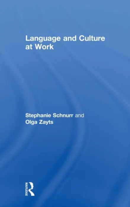 Language and Culture at Work - Schnurr, Stephanie (University of Warwick, UK) a Zayts, Olga (The University of Hong Kong, Hong Kong)