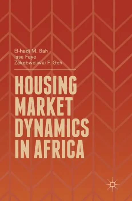 Housing Market Dynamics in Africa - Faye, Issa a Bah, El-Hadj M. a Geh, Zekebweliwai F.