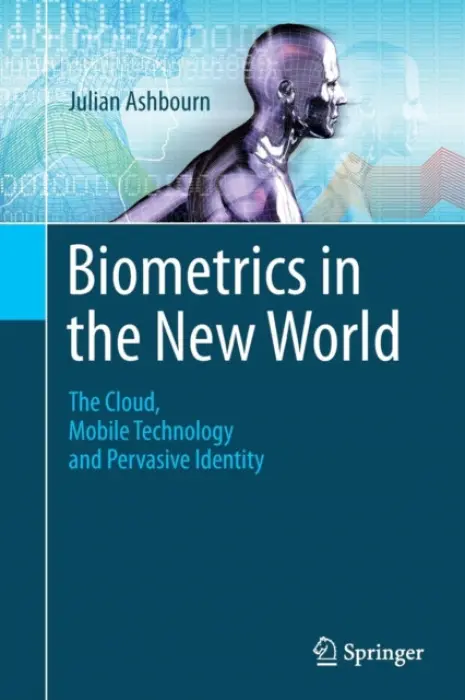 Biometrics in the New World - Ashbourn, Julian