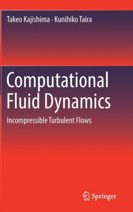 Computational Fluid Dynamics - Kajishima, Takeo a Taira, Kunihiko