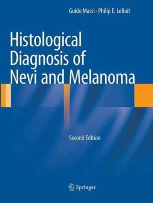 Histological Diagnosis of Nevi and Melanoma - Massi, Guido a LeBoit, Philip E.