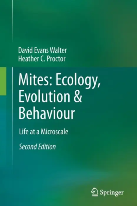 Mites: Ecology, Evolution & Behaviour - Walter, David Evans a Proctor, Heather C.