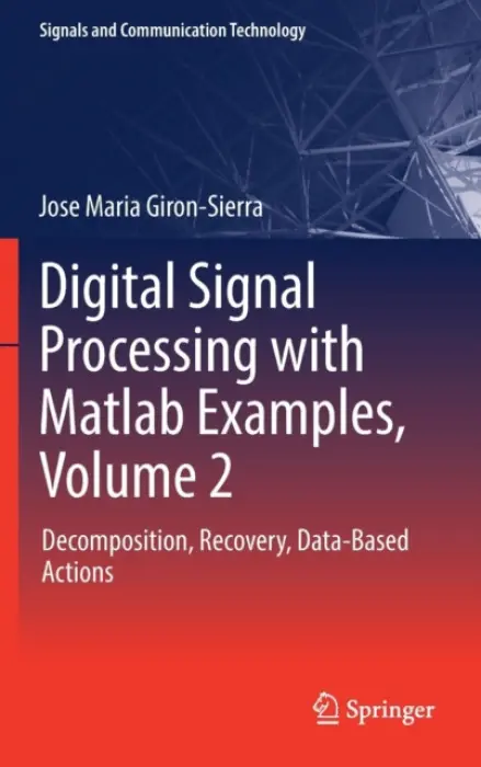 Digital Signal Processing with Matlab Examples, Volume 2 - Giron-Sierra, Jose Maria
