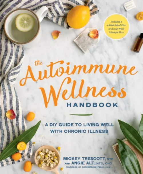 Autoimmune Wellness Handbook - Trescott, Mickey a Alt, Angie