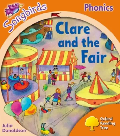 Oxford Reading Tree Songbirds Phonics: Level 6: Mixed Pack of 6 - Donaldson, Julia