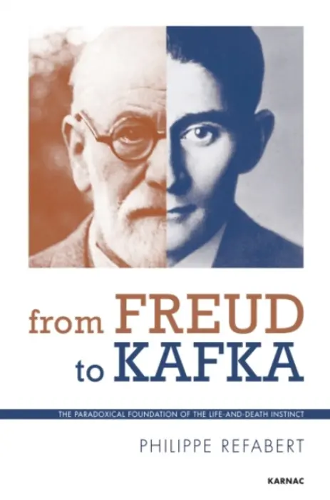 From Freud To Kafka - Refabert, Philippe
