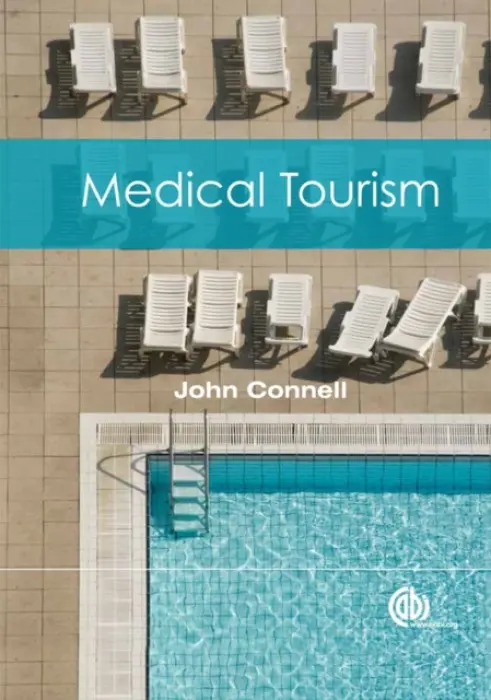 Medical Tourism - Connell, John (University of Sydney)