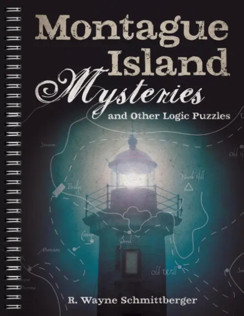 Montague Island Mysteries and Other Logic Puzzles - Schmittberger Wayne, R.