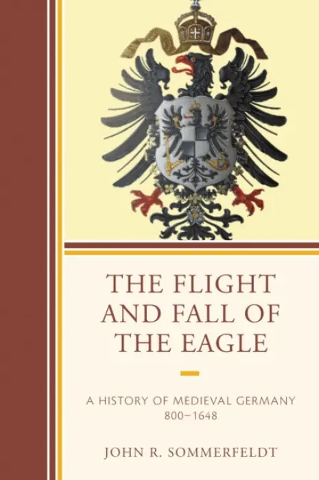 Flight and Fall of the Eagle - Sommerfeldt, John R.