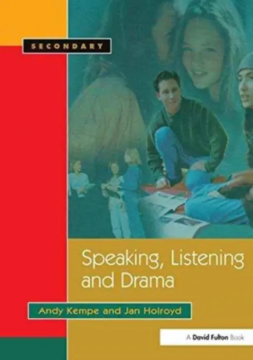 Speaking, Listening and Drama - Kempe, Andy a Holroyd, Jan
