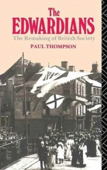 Edwardians - Thompson, Paul R
