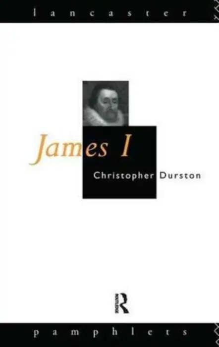 James I - Durston, Christopher (Plymouth University, UK)
