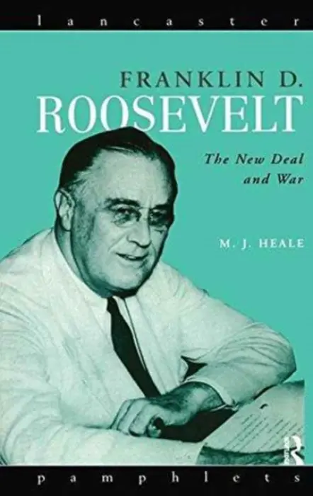 Franklin D. Roosevelt - Heale, Michael