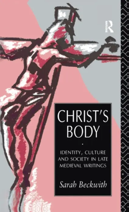 Christ's Body - Beckwith, Sarah