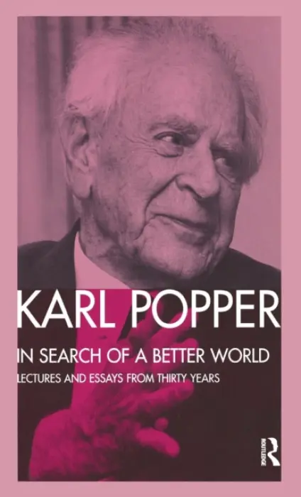 In Search of a Better World - Popper, Karl