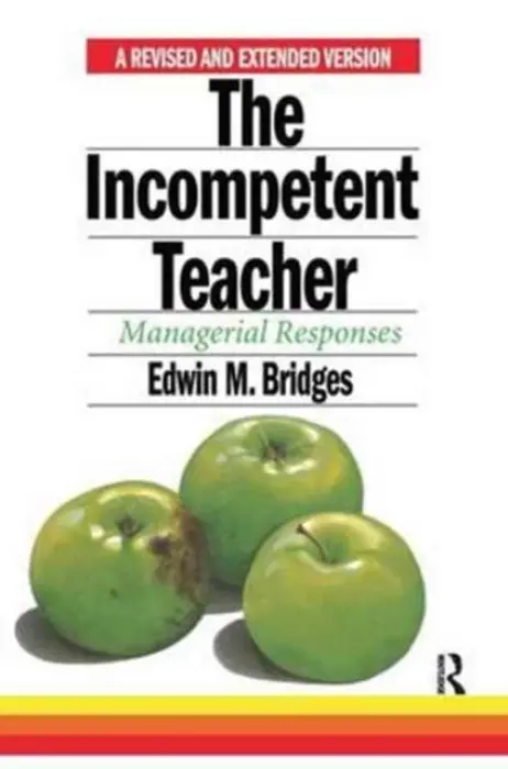 Incompetent Teacher - Bridges, Edwin M.