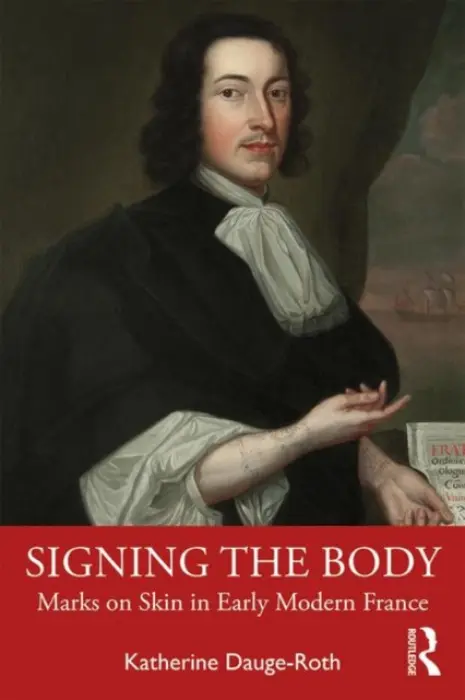 Signing the Body - Dauge-Roth, Katherine
