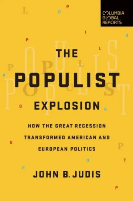 Populist Explosion - Judis, John B.