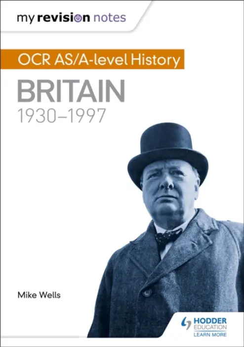 My Revision Notes: OCR AS/A-level History: Britain 1930-1997 - Mike Wells
