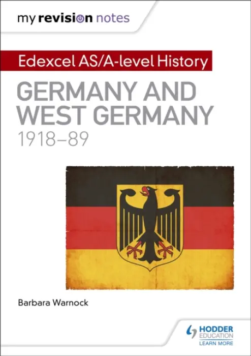 My Revision Notes: Edexcel AS/A-level History: Germany and West Germany, 1918-89 - Barbara Warnock