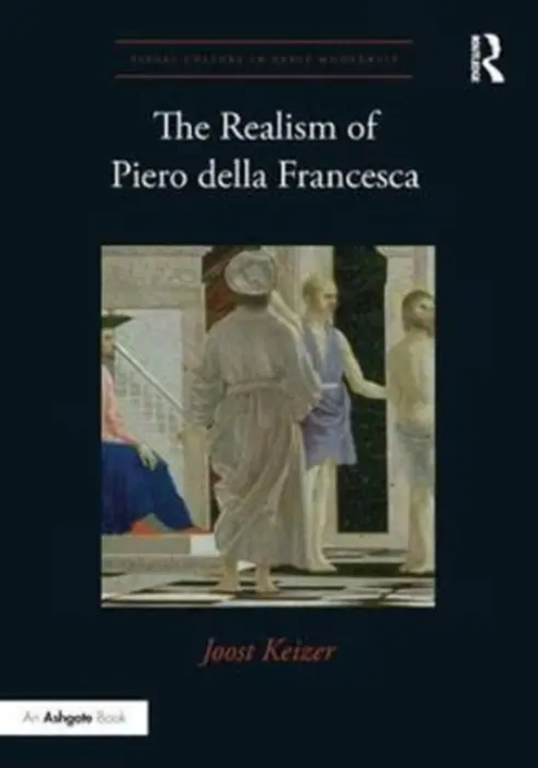 Realism of Piero della Francesca - Keizer, Joost