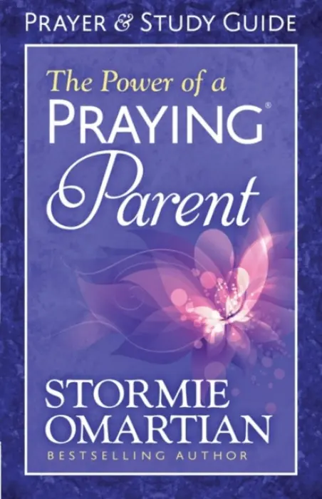 Power of a Praying Parent Prayer and Study Guide - Omartian, Stormie