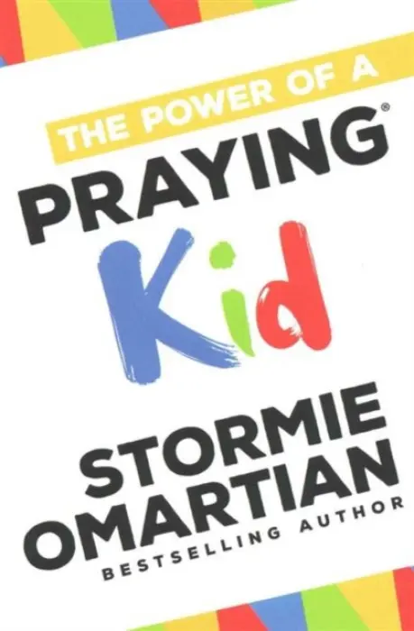 Power of a Praying Kid - Omartian, Stormie