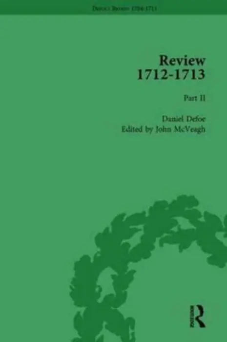 Defoe's Review 1704?13, Volume 9 (1712?13), Part II - McVeagh, John