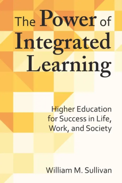 Power of Integrated Learning - Sullivan, William M.