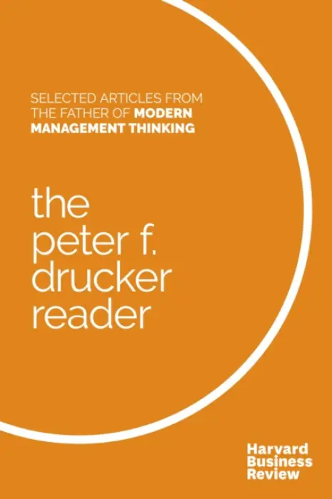 Peter F. Drucker Reader - Drucker, Peter F.
