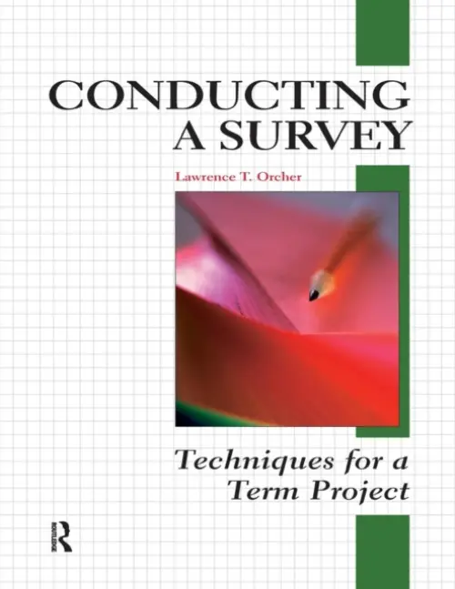 Conducting a Survey - Orcher, Lawrence T.