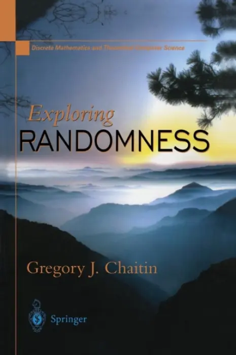 Exploring RANDOMNESS - Chaitin, Gregory J.