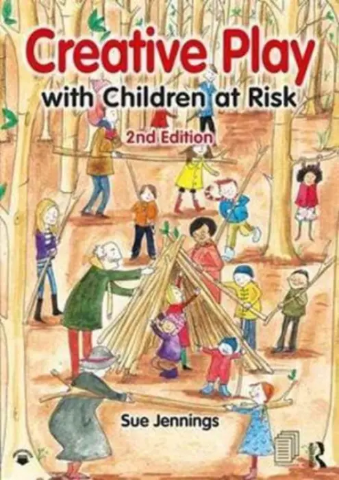 Creative Play with Children at Risk - Jennings, Sue