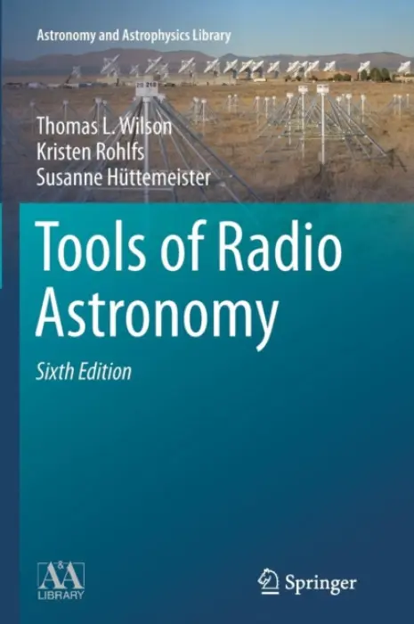Tools of Radio Astronomy - Wilson, Thomas L. a Rohlfs, Kristen a Huttemeister, Susanne