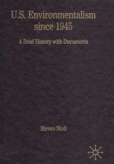 U.S. Environmentalism since 1945 - NA, NA