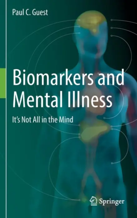 Biomarkers and Mental Illness - Guest, Paul C.