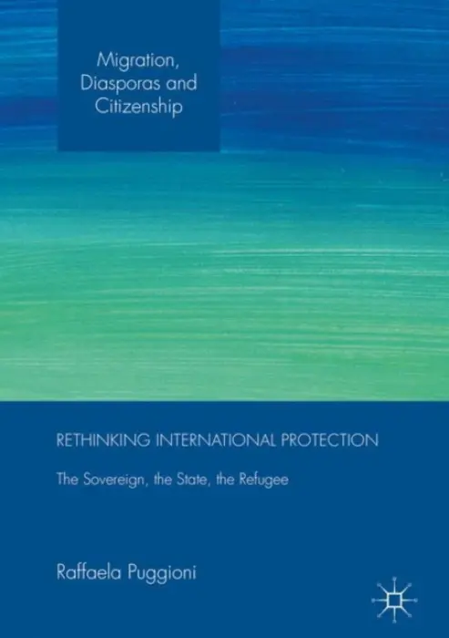Rethinking International Protection - Puggioni, Raffaela