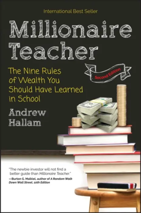 Millionaire Teacher 2e â€“ The Nine Rules of Wealth You Should Have Learned in School - Andrew Hallam