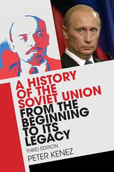 History of the Soviet Union from the Beginning to Its Legacy - Kenez, Peter (University of California, Santa Cruz)