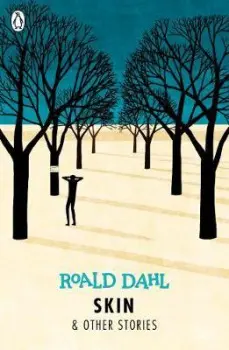 Skin and Other Stories - Dahl, Roald