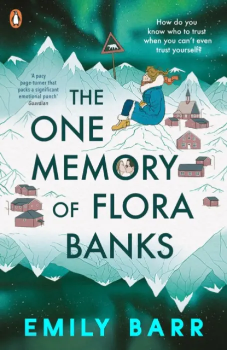 One Memory of Flora Banks - Barr, Emily