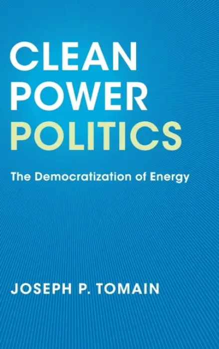 Clean Power Politics - Tomain, Joseph P.