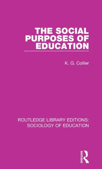 Social Purposes of Education - Collier, K. G.