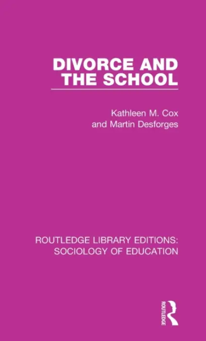 Divorce and the School - Cox, Kathleen M. a Desforges, Martin