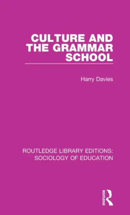Culture and the Grammar School - Davies, Harry
