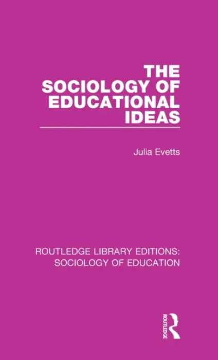 Sociology of Educational Ideas - Evetts, Julia
